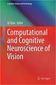 Computational and Cognitive Neuroscience of Vision
