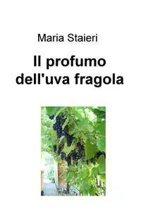 Il profumo dell’uva fragola