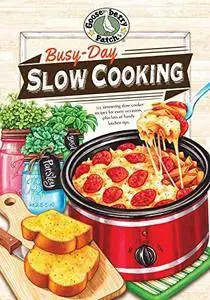 Busy-Day Slow Cooking Cookbook