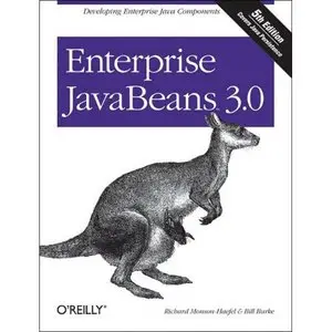 Enterprise JavaBeans 3.0 (5th Edition) by Richard Monson-Haefel [Repost]