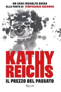 Kathy Reichs - Il prezzo del passato