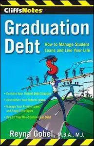 Reyna Gobel - CliffsNotes Graduation Debt: How to Manage Student Loans and Live Your Life [Repost]