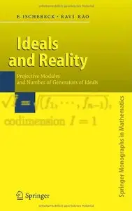 Ideals and Reality: Projective Modules and Number of Generators of Ideals (Repost)