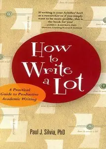 How to Write a Lot: A Practical Guide to Productive Academic Writing (repost)