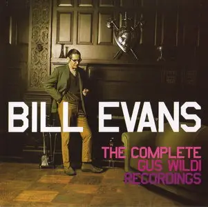 Bill Evans - The Complete Gus Wildi Recordings (2004) {2CD Set Lone Hill Jazz LHJ10151 rec 1957-1959}