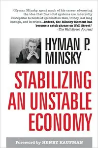 Hyman P. Minsky, "Stabilizing an Unstable Economy" (Repost)