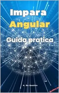 Impara Angular: Guida Pratica (Aggiornata)