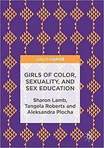 Girls of Color, Sexuality, and Sex Education