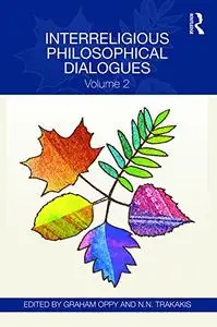 Interreligious Philosophical Dialogues: Volume 2