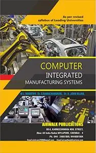 COMPUTER INTEGRATED MANUFACTURING SYSTEMS