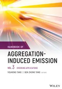 Handbook of Aggregation-Induced Emission, Volume 3: Emerging Applications