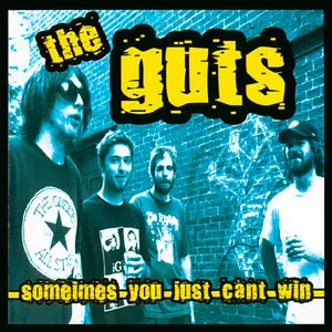 Sometimes You Just Can't Win: The GUTS' Complete Studio CD Collection (1999-2012)