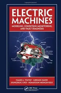 Electric Machines: Modeling, Condition Monitoring, and Fault Diagnosis 