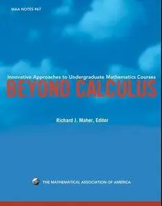 Beyond Calculus: Innovative Approaches to Undergraduate Mathematics Courses (Repost)