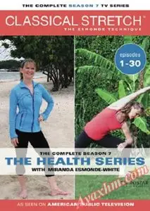 Classical Stretch - The Esmonde Technique - Season 7 - The Health series Episodes 1-30 [Repost]