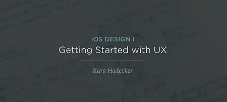 iOS Design I: Getting Started with UX