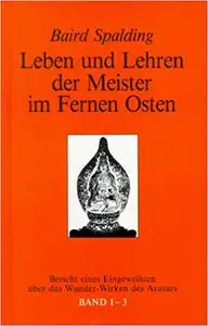 Leben und Lehren der Meister im Fernen Osten (Repost)