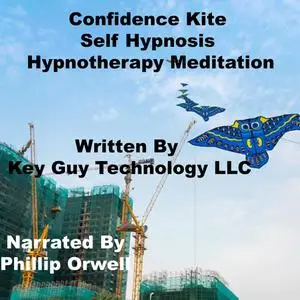 «Confidence Kite Self Hypnosis Hypnotherapy Meditation» by Key Guy Technology LLC