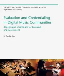 Evaluation and Credentialing in Digital Music Communities: Benefits and Challenges for Learning and Assessment