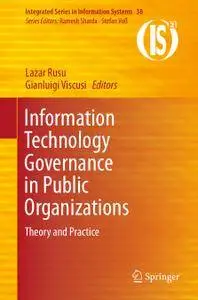 Information Technology Governance in Public Organizations: Theory and Practice