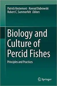 Biology and Culture of Percid Fishes: Principles and Practices (Repost)
