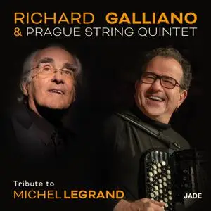Richard Galliano & Prague String Quintet - Tribute To Michel Legrand (2019) [Official Digital Download 24/96]