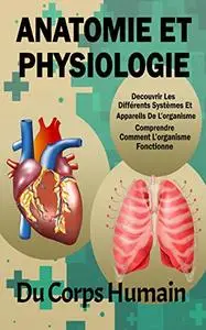 Anatomie Et Physiologie Du Corps Humain