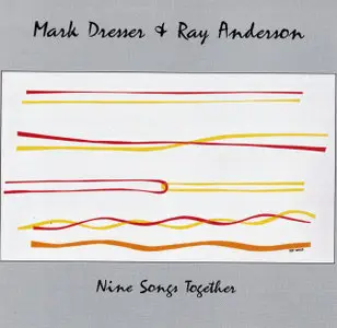 Mark Dresser & Ray Anderson - Nine Songs Together