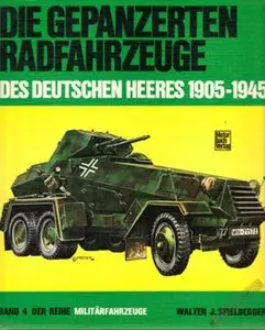 Militärfahrzeuge, Bd.4, Die gepanzerten Radfahrzeuge des deutschen Heeres 1905-1945
