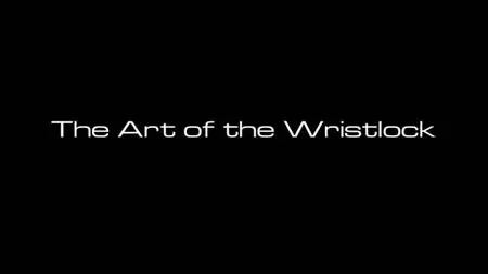Roy Dean - Art of the Wristlock [repost]