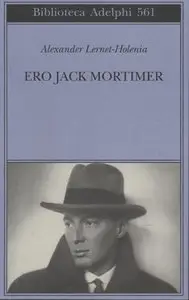 Alexander Lernet-Holenia - Ero Jack Mortimer