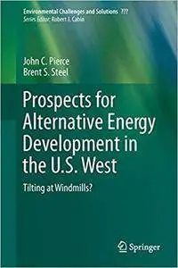 Prospects for Alternative Energy Development in the U.S. West: Tilting at Windmills?