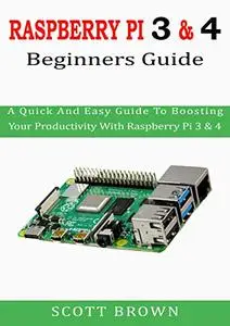 Raspberry Pi 3 & 4 Beginner Guide