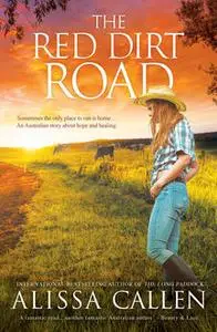 «The Red Dirt Road» by Alissa Callen