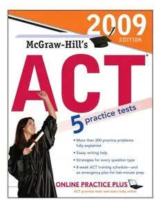 McGraw-Hill's ACT, 2009 Edition