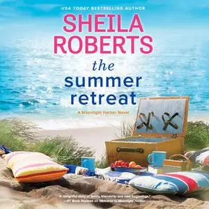 «The Summer Retreat» by Sheila Roberts