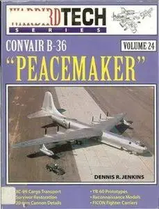 Convair B-36 Peacemaker (Warbird Tech Series 24)