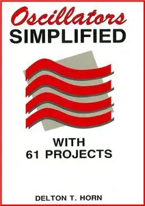 Oscillators Simplified With 61 Projects