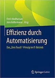 Effizienz durch Automatisierung: Das "Zero Touch“-Prinzip im IT-Betrieb