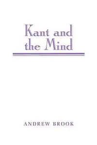 Kant and the Mind by Andrew Brook