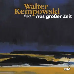 Walter Kempowski - Aus großer Zeit