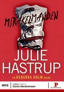 «Mirakelmanden» by Julie Hastrup