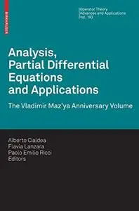 Analysis, Partial Differential Equations and Applications: The Vladimir Maz'ya Anniversary Volume (Repost)