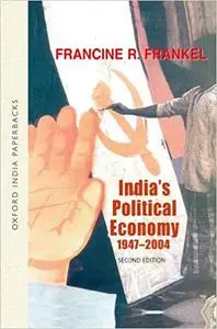 India's Political Economy 1947-2004: The Gradual Revolution