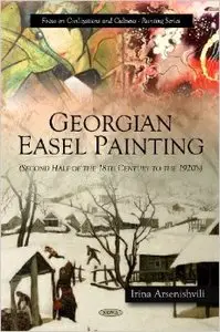 Georgian Easel Painting: Second Half of the 18th Century to the 1920's 