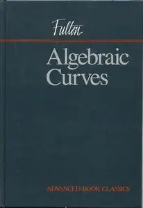 Algebraic Curves: An Introduction to Algebraic Geometry