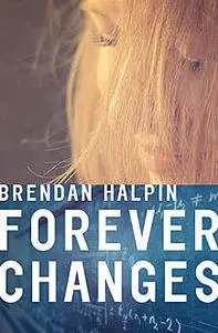 «Forever Changes» by Brendan Halpin