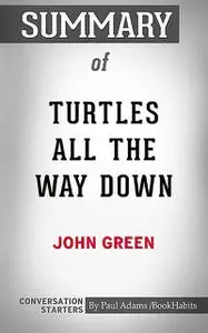 «Summary of Turtles All the Way Down» by Paul Adams