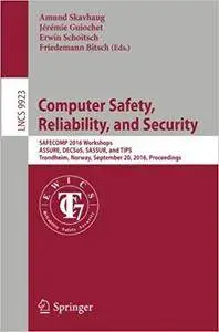 Computer Safety, Reliability, and Security: SAFECOMP 2016 Workshops