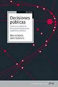 Decisiones públicas: Análisis y estudio de los procesos de decisión en políticas públicas [Kindle Edition]